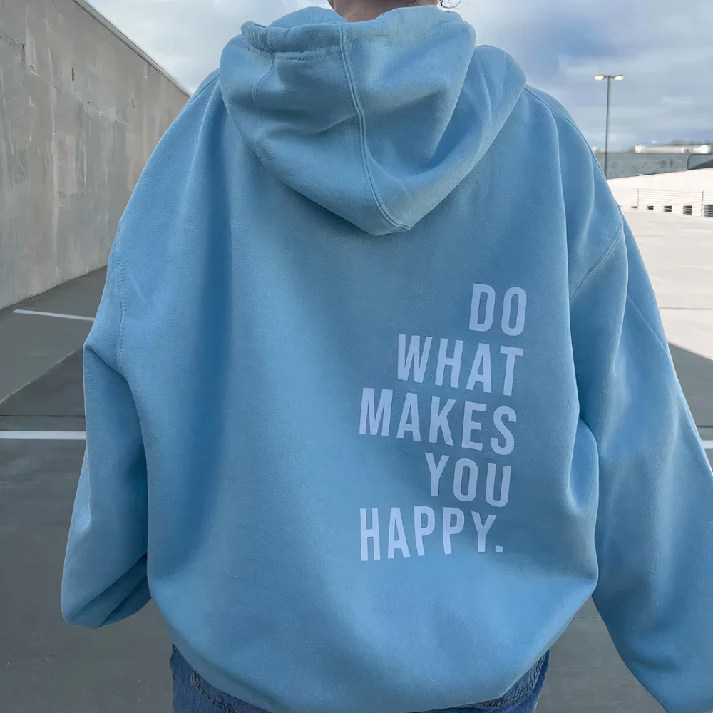 Do What Makes You Happy Hoodie | Cozy & Stylish